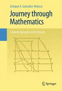 Journey through Mathematics: Creative Episodes in Its History /