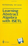 Learning abstract algebra with ISETL