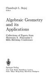Algebraic geometry and its applications: collections of papers from Shreeram S. Abhyankar' s 60th birthday conference