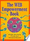 The Web empowerment book: an introduction and connection guide to the Internet and the World-Wide Web