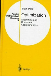 Optimization: algorithms and consistent approximations