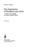 The organization of perception and action: a theory for language and other cognitive skills
