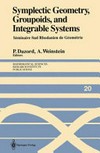 Symplectic geometry, groupoids, and integrable systems: seminaire Sud Rhodanien de geometrie a Berkeley (May 22-June 2, 1989)