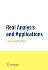 Real Analysis and Applications: Theory in Practice 