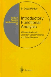 Introductory functional analysis with applications to boundary value problems and finite elements