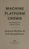 Machine, platform, crowd: harnessing our digital revolution