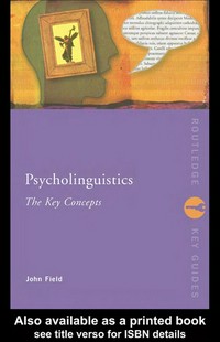 Psycholinguistics : the key concepts