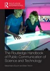 Routledge handbook of public communication of science and technology