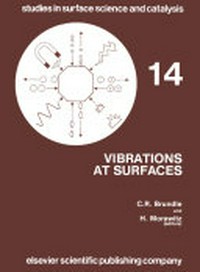 Vibrations at surfaces: proceedings of the third international conference, Asilomar, California, U.S.A., 1-4 September, 1982
