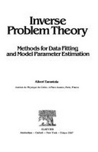 Inverse problem theory: methods for data fitting and model parameter estimation 
