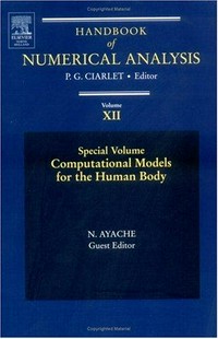 Handbook of numerical analysis. Volume XII: computational models for the human body 