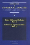 Handbook of numerical analysis. Vol. I : Finite difference methods (Part 1), solution of equations in Rn (Part 1)