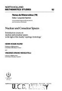 Nuclear and conuclear spaces: introductory courses on nuclear and conuclear spaces in the light of the duality "topology-bornology"