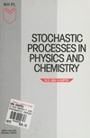 Stochastic processes in physics and chemistry