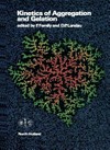 Kinetics of aggregation and gelation: proceedings of the International topical conference on.., April 2-4, 1984, Athens, Georgia, USA 