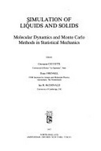 Simulation of liquids and solids: molecular dynamics and Monte Carlo methods in statistical mechanics 