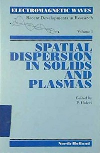 Spatial dispersion in solids and plasmas
