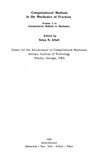 Computational methods in mechanics. Vol. 2 : computational methods in the mechanics of fracture