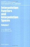 Interpolation functors and interpolation spaces. Vol. 1