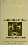 Gödel, Escher, Bach: an eternal golden braid