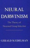 Neural Darwinism: the theory of neuronal group selection