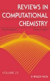 Reviews in Computational Chemistry. Vol. 23