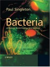 Bacteria in biology, biotechnology and medicine