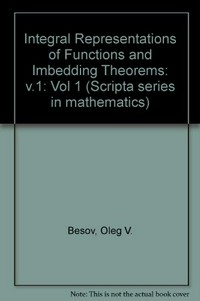Integral representations of functions and imbedding theorems. Volume I