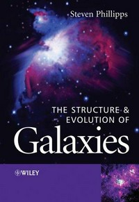 The structure and evolution of galaxies