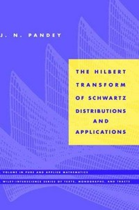 The Hilbert transform of Schwartz distributions and applications