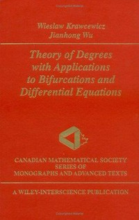 Theory of degrees with applications to bifurcations and differential equations 