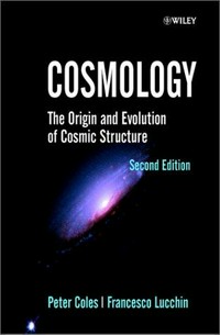 Cosmology: the origin and evolution of cosmic structure