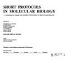 Short protocols in molecular biology: a compendium of methods from current protocols in molecular biology /