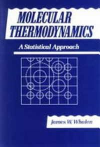 Molecular thermodynamics : a statistical approach