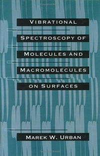 Vibrational spectroscopy of molecules and macromolecules on surfaces