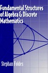 Fundamental structures of algebra and discrete mathematics 