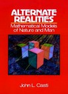 Alternate realities: mathematical models of nature and man