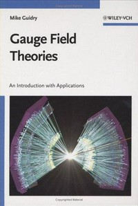 Gauge field theories: an introduction with applications