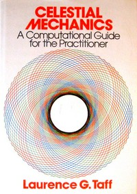 Celestial mechanics: a computational guide for the practitioner 