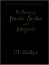 The theory of Fourier series and integrals