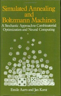 Simulated annealing and Boltzmann machines: a stochastic approach to combinatorial optimization