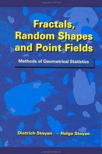 Fractals, random shapes and point fields: methods of geometrical statistics 
