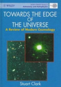 Towards the edge of the universe: a review of modern cosmology