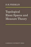 Topological Riesz spaces and measure theory /