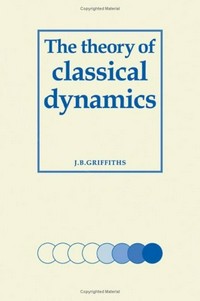 The theory of classical dynamics