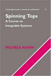 Spinning tops: a course on integrable systems