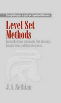 Level set methods: bevolving interfaces in geometry, fluid mechanics, computer vision, and materials science /