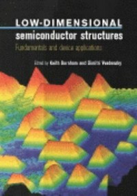 Low-dimensional semiconductor structures: fundamentals and device applications /