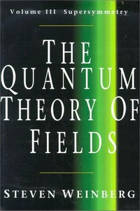 The quantum theory of fields. Volume 3: supersymmetry