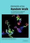 Elements of the random walk: an introduction for advanced students and researchers